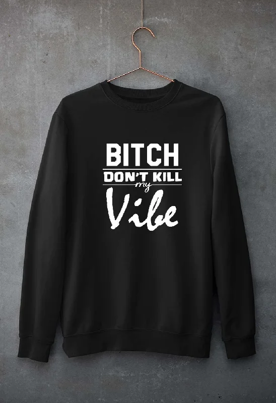 Bitch Don't Kill My Vibe Unisex Sweatshirt for Men/Women Hoodie with Half-Zip Sporty Casual Bitch Don't Kill My Vibe Unisex Sweatshirt for Men/Women Hoodie with Half-Zip Sporty Casual