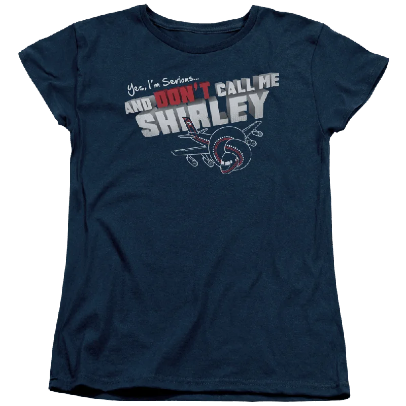 Airplane Dont Call Me Shirley - Women's T-Shirt Chenille Blend Fleece Blend Nylon Blend