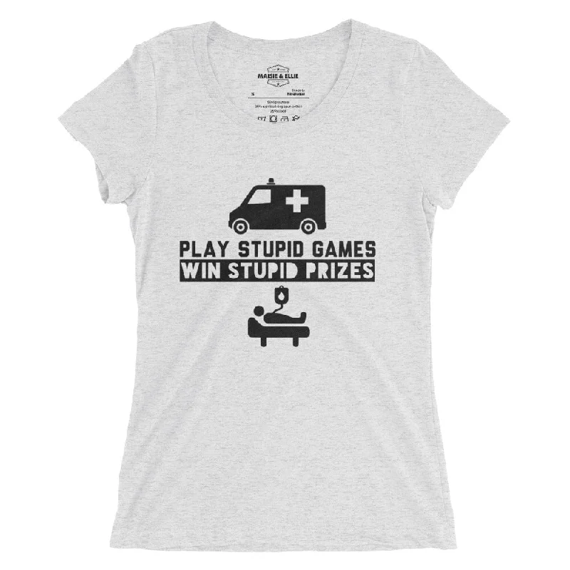 Play Stupid Games, Win Stupid Prizes Ngo Women's Tri-Blend Slim Fit T-Shirt Thin T-Shirt Open Front Quick Dry